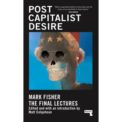 Postcapitalist Desire: The Final Lectures