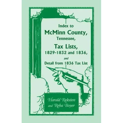 Index to McMinn County, Tennessee, Tax Lists, 1829-1832 and 1836, and Detail from 1836 Tax List
