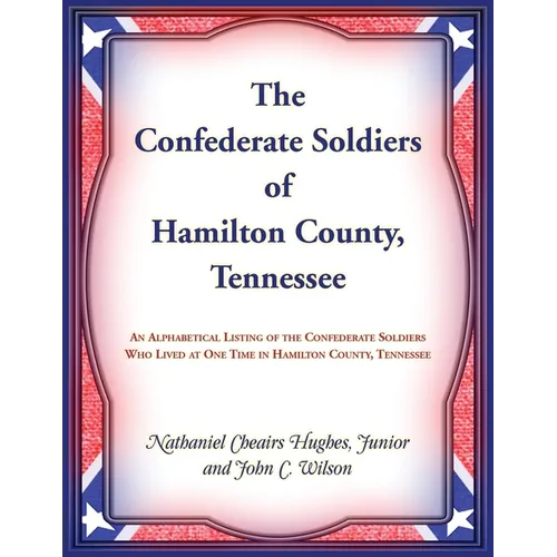 The Confederate Soldiers of Hamilton County, Tennessee