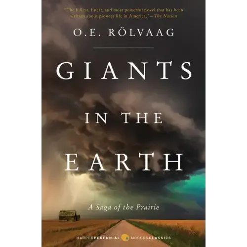 Giants in the Earth: A Saga of the Prairie