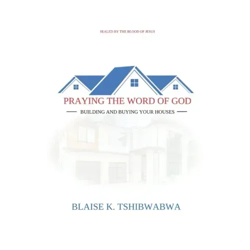 Praying the Word of God: Building and Buying Your Houses