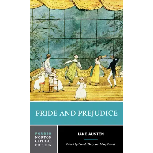 Pride and Prejudice: A Norton Critical Edition