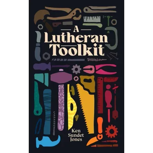 A Lutheran Toolkit