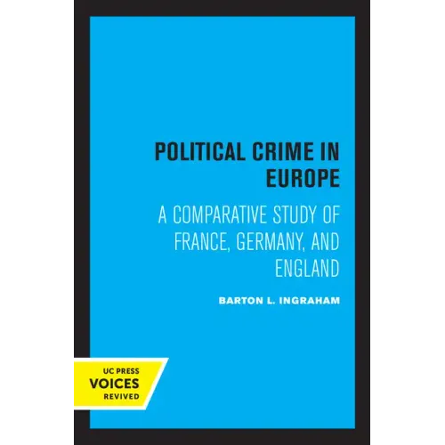 Political Crime in Europe: A Comparative Study of France, Germany, and England