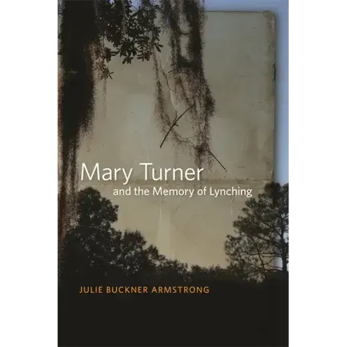 Mary Turner and the Memory of Lynching