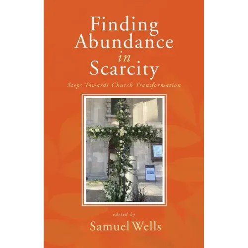 Finding Abundance in Scarcity: Steps Towards Church Transformation a Heartedge Handbook