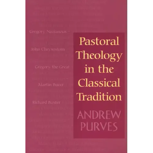 Pastoral Theology in the Classical Tradition