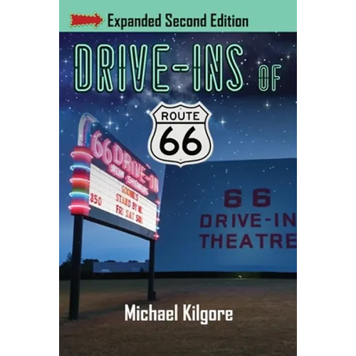 Drive-Ins of Route 66, Expanded Second Edition
