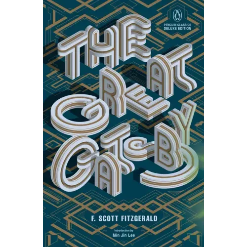 The Great Gatsby: (Penguin Classics Deluxe Edition)