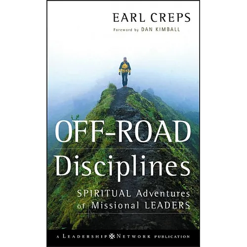 Off-Road Disciplines: Spiritual Adventures of Missional Leaders