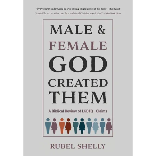 Male and Female God Created Them: A Biblical Review of LGBTQ+ Claims