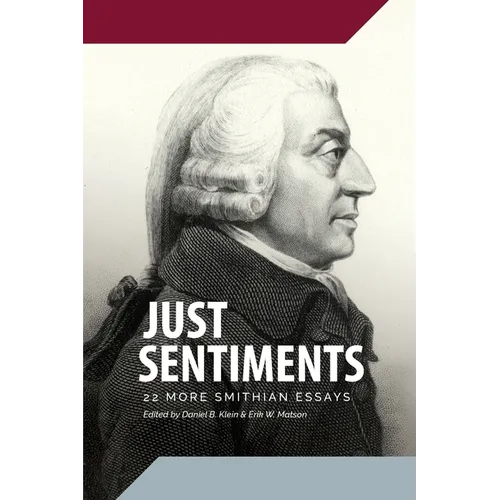 Just Sentiments: 22 More Smithian Essays