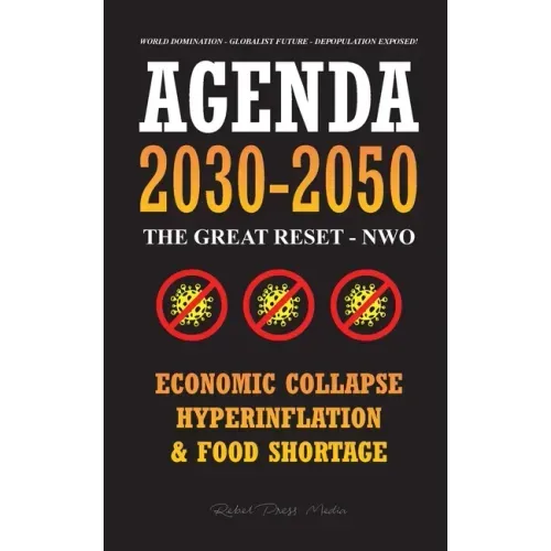 Agenda 2030-2050: The Great Reset - NWO - Economic Collapse, Hyperinflation and Food Shortage - World Domination - Globalist Future - Depopulation Exp