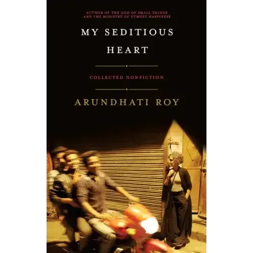 My Seditious Heart: Collected Nonfiction