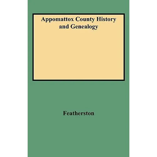 Appomattox County History and Genealogy
