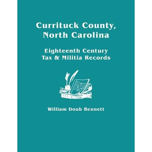 Currituck County, North Carolina: Eighteenth Century Tax & Militia Records