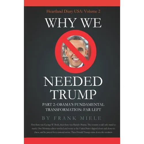 Why We Needed Trump: Part 2: Obama's Fundamental Transformation: Far Left