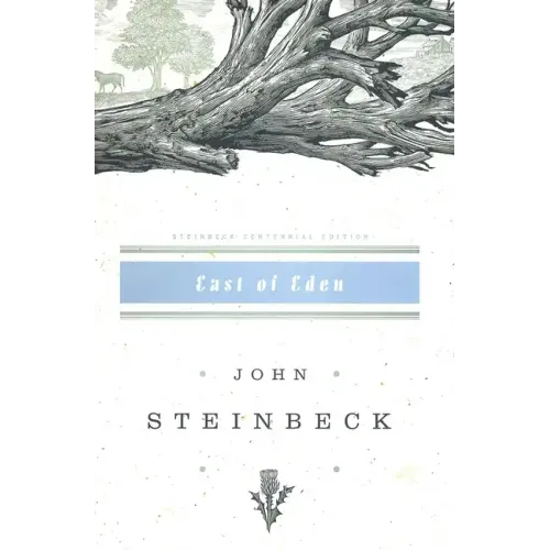 East of Eden: John Steinbeck Centennial Edition (1902-2002)