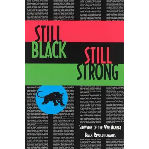 Still Black, Still Strong: Survivors of the U.S. War Against Black Revolutionaries
