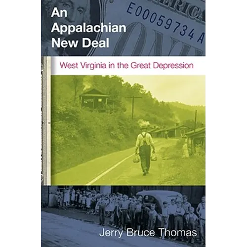 An Appalachian New Deal: West Virginia in the Great Depression