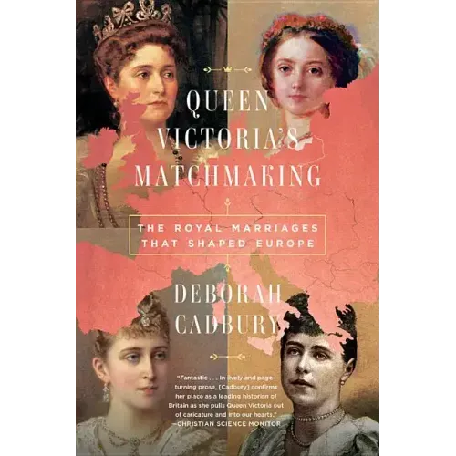 Queen Victoria's Matchmaking: The Royal Marriages That Shaped Europe