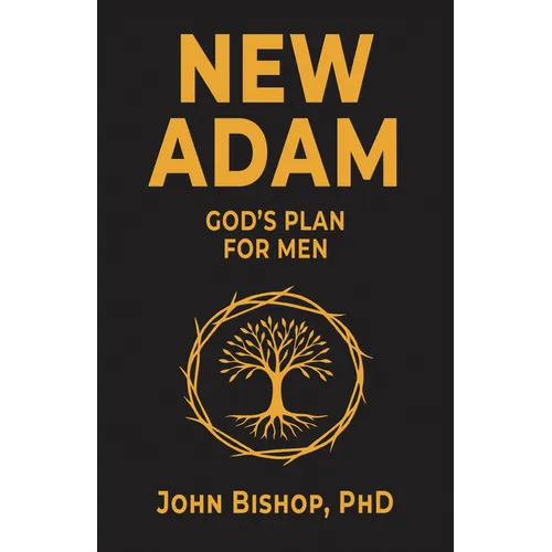 New Adam: God's Plan for Men