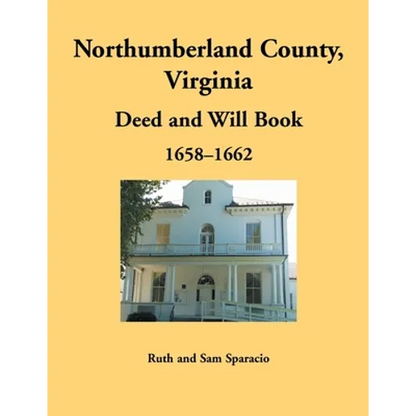Northumberland County, Virginia Deed and Will Book Abstracts, 1658-1662 - Paperback