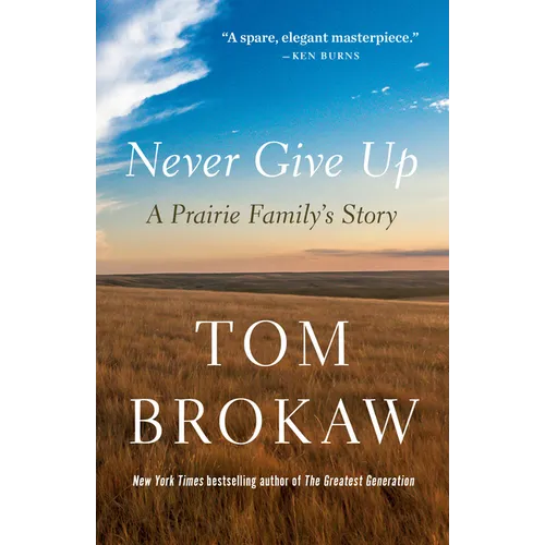 Never Give Up: A Prairie Family's Story