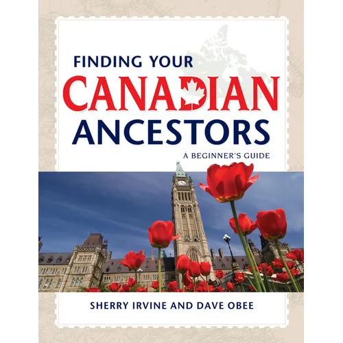 Finding Your Canadian Ancestors: A Beginner's Guide