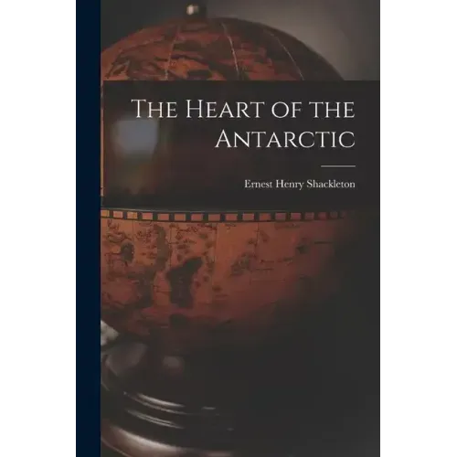 The Heart of the Antarctic