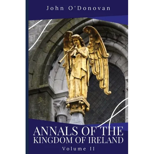 Annals of the Kingdom of Ireland: Volume II