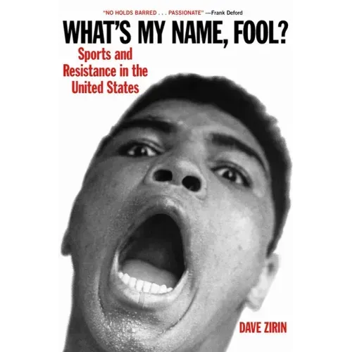 What's My Name, Fool?: Sports and Resistance in the United States