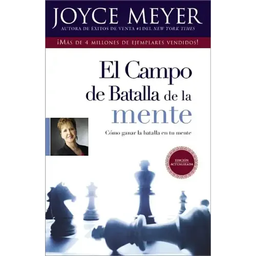 El Campo de Batalla de la Mente: Ganar La Batalla En Su Mente