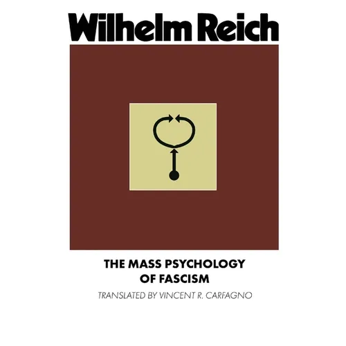 The Mass Psychology of Fascism