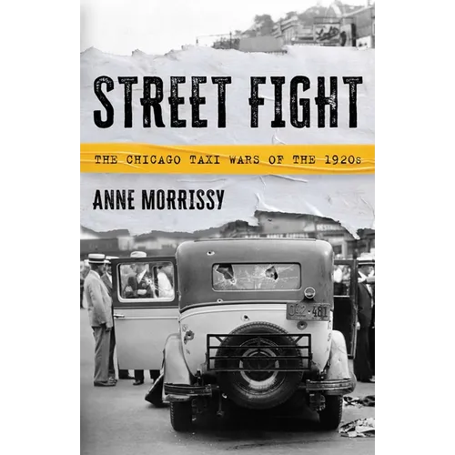 Street Fight: The Chicago Taxi Wars of the 1920s