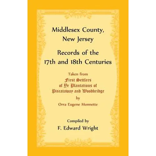 Middlesex County, New Jersey Records of the 17th and 18th Centuries