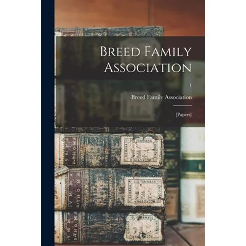 Breed Family Association: [papers]; 1