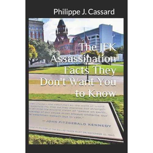 The JFK Assassination Facts They Don't Want You to Know