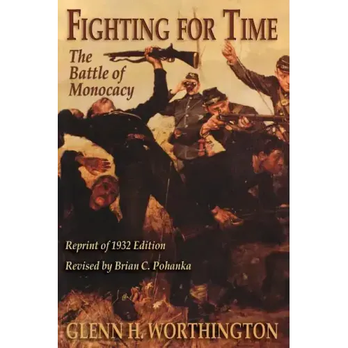 Fighting for Time: The Battle of Monocacy
