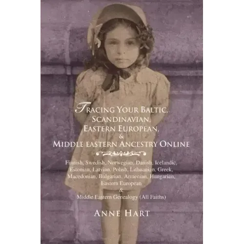Tracing Your Baltic, Scandinavian, Eastern European, & Middle Eastern Ancestry Online