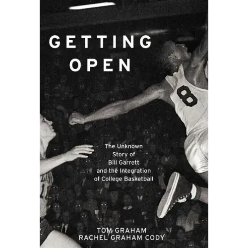 Getting Open: The Unknown Story of Bill Garrett and the Integrat