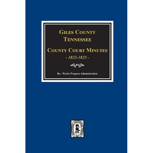 Giles County, Tennessee County Court Minutes 1822-1825.
