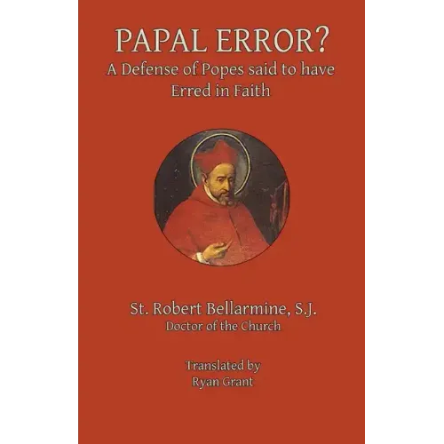 Papal Error?: A Defense of Popes Said to Have Erred in Faith
