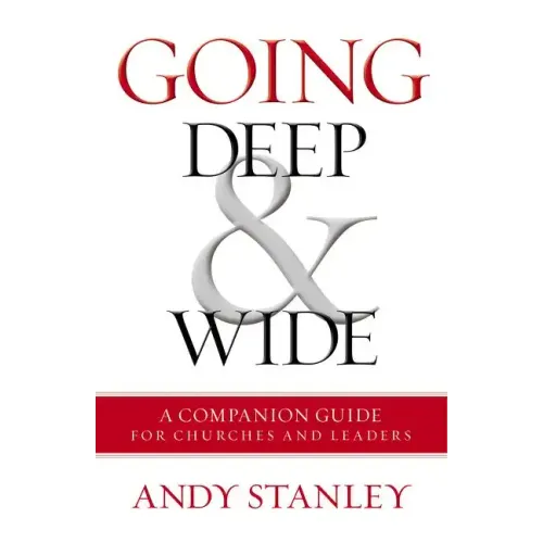 Going Deep and Wide: A Companion Guide for Churches and Leaders