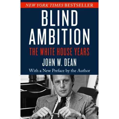 Blind Ambition: The White House Years