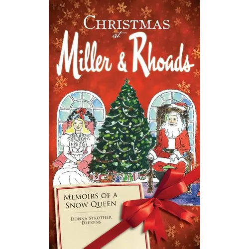Christmas at Miller & Rhoads: Memoirs of a Snow Queen
