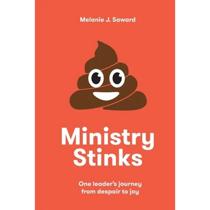 Ministry Stinks: One leader's journey from despair to joy - Paperback