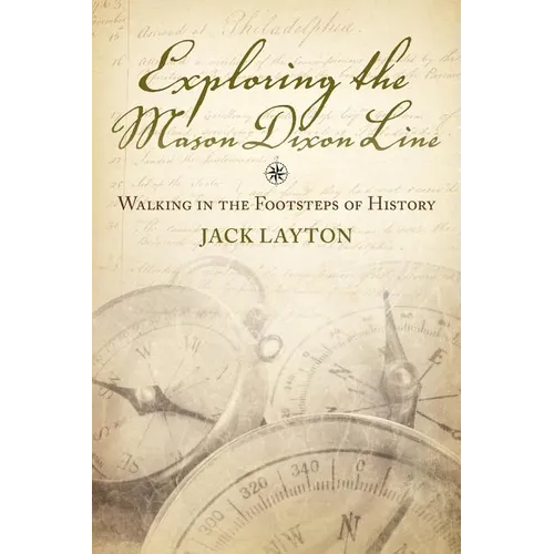 Exploring the Mason Dixon Line: Walking in the Footsteps of History