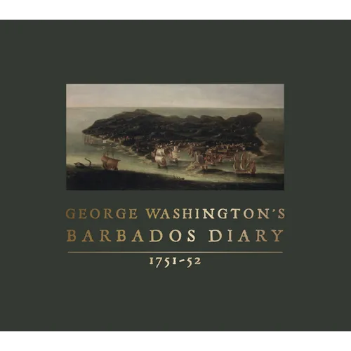 George Washington's Barbados Diary, 1751-52