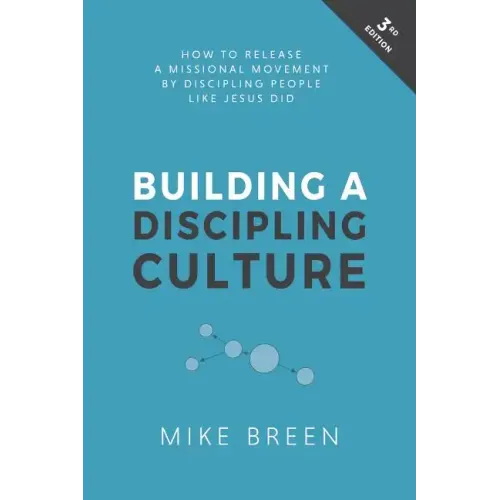 Building a Discipling Culture, 3rd Edition
